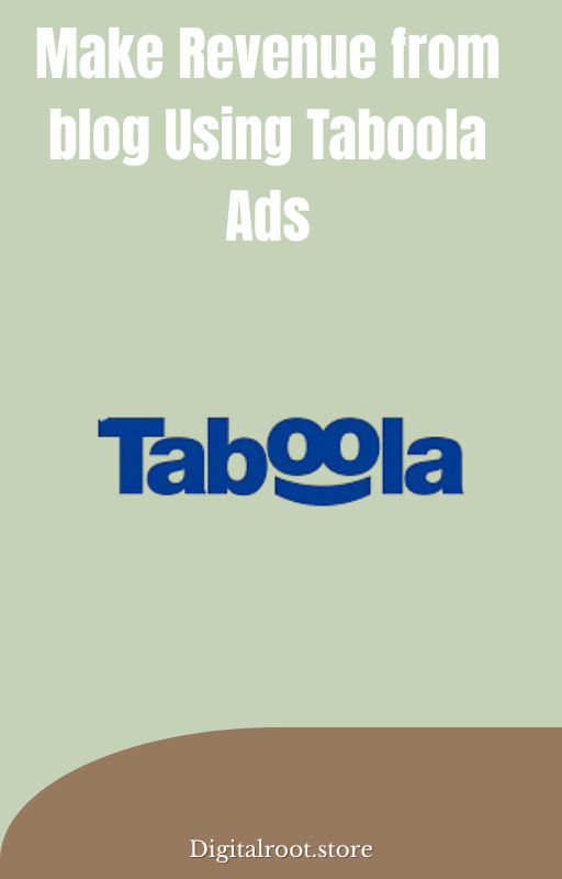 Make Revenue from blog Using Taboola Ads